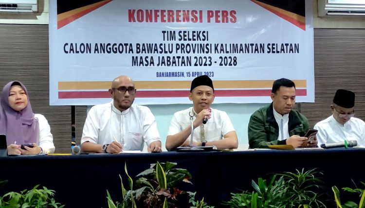 Dua Ketua Bawaslu Kalsel Akan Diperebutkan, Timsel Jelaskan Persyaratan Pendaftaran