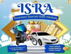 Ingin Hadiah Tanpa Diundi, Ayo Menabung Lewat Program ISRA Bank Kalsel Syariah