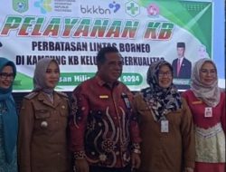Pemkab Tanbu Siap Berikan Pelayanan KB Pada Perbatasan Borneo