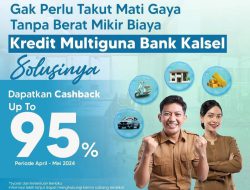 Bank Kalsel Berikan Cashback 95 Persen untuk Pengguna Kredit Multi