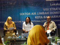 Gandeng Kemitraan Infrastruktur Australia-Indonesia, Pemko Banjarmasin Gelar Kajian Strategis Pengelolaan Sanitasi