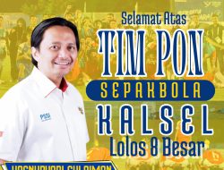 Ketua Asprov PSSI Kalsel, Hasnuryadi Sulaiman Harapkan Tim Bola Kalsel Catatkan Sejarah