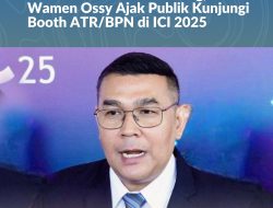 Wamen ATR/BPN Ajak Publik Ramaikan Booth ATR/BPN di ICI 2025, Dorong Dialog Soal Pertanahan dan Tata Ruang