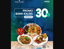 Pengguna ATM Bank Kalsel dapat Diskon 30 Persen di Ta Xiao Restaurant