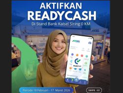 Aktifkan Ready Cash Bank Kalsel, Dapatkan Voucher Rp 100 Ribu